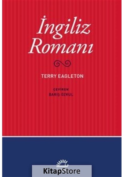 İngiliz Romanı - Terry Eagleton - İletişim Yayınları