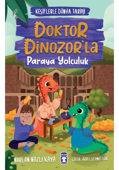 Doktor Dinozorla Paraya Yolculuk - Keşiflerle Dünya Tarihi 3