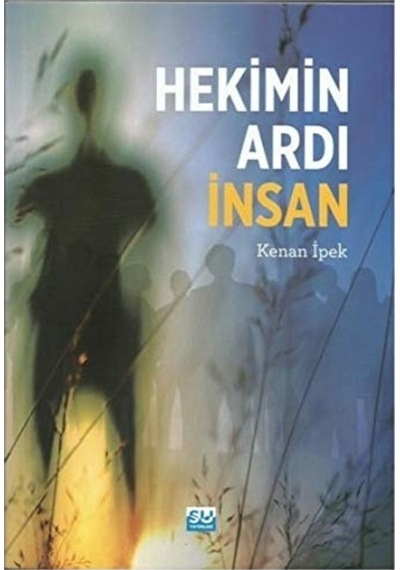 Hekimin Ardı Insan - Kenan Ipek