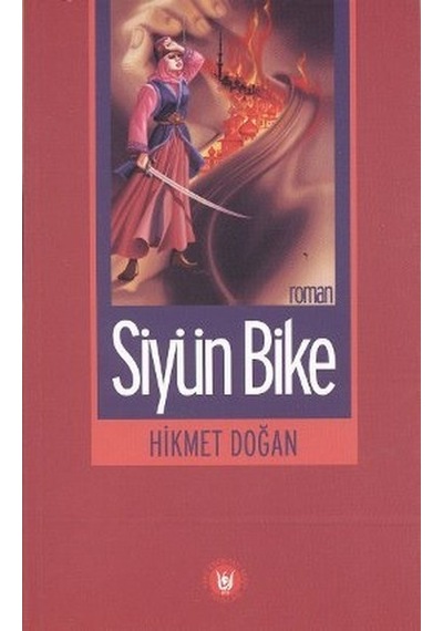 Siyün Bike - Hikmet Doğan - Türk Edebiyatı Vakfı Yayınları