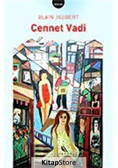 Cennet Vadi - Alain Jaubert - Kanat Kitap