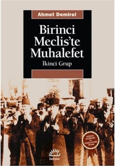 Birinci Mecliste Muhalefet (Ikinci Grup) / Ahmet Demirel 9789750528569