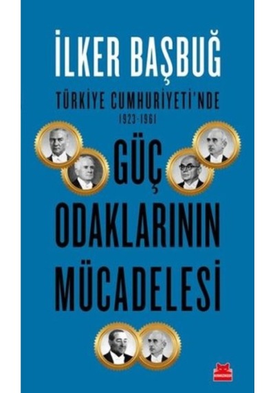 Güç Odaklarının Mücadelesi Ilker Başbuğ 433266129