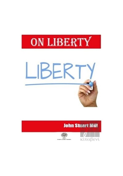 On Liberty - John Stuart Mill - Platanus Publishing