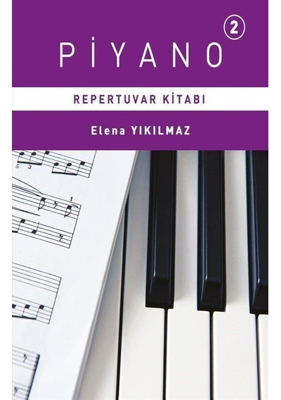 Piyano 2 - Elena Yıkılmaz - Porte Müzik Eğitim Yayınları