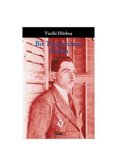 Vecihi'nin Tayyareci Anılarını Kaleme Aldığı Kitap - 300 Sayfa
