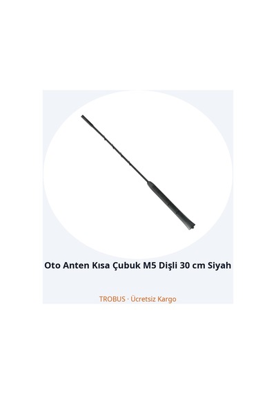 Trobus Oto Anten Kısa Çubuk M5 Dişli 30 Cm Siyah
