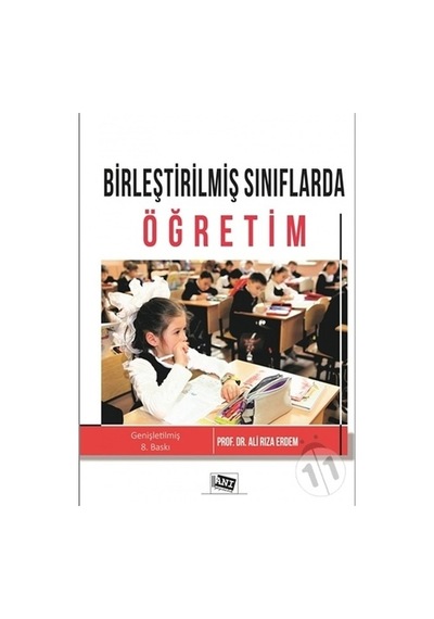 Birleştirilmiş Sınıflarda Öğretim - Ali Rıza Erdem - Anı Yayıncılık