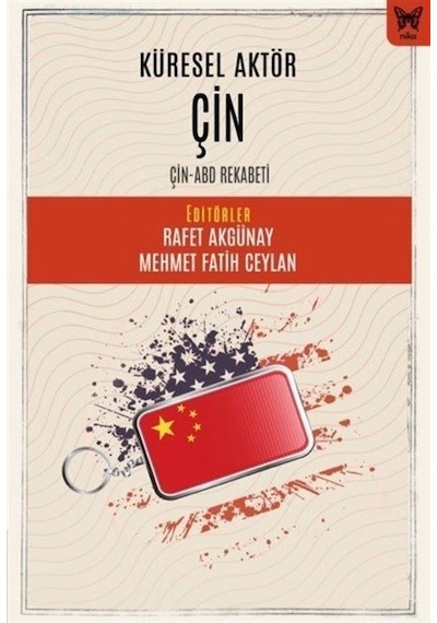 Küresel Aktör Çin: Çin - ABD Rekabeti- Nika Yayınevi