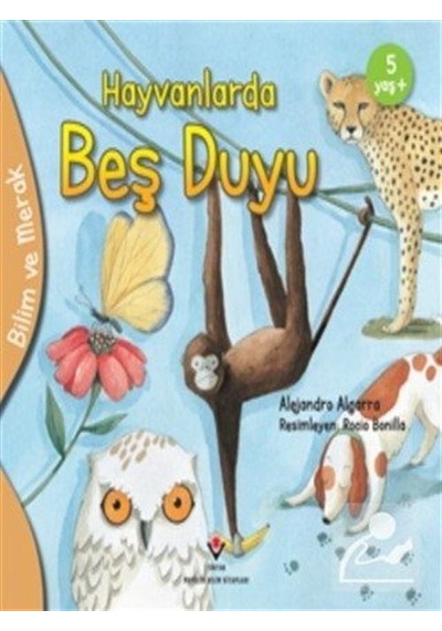 Mercankitap Hayvanlarda Beş Duyu / Bilim Ve Merak / Alejandro Algarra