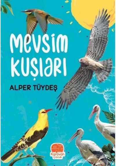 Mevsim Kuşları - Alper Tüydeş - Karavan Çocuk