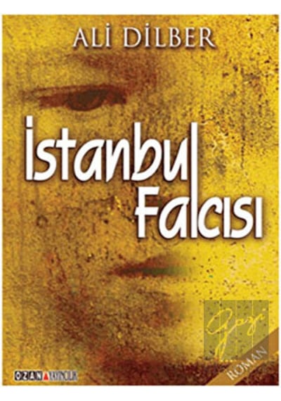 İstanbul Falcısı - Ali Dilber - Ozan Yayıncılık