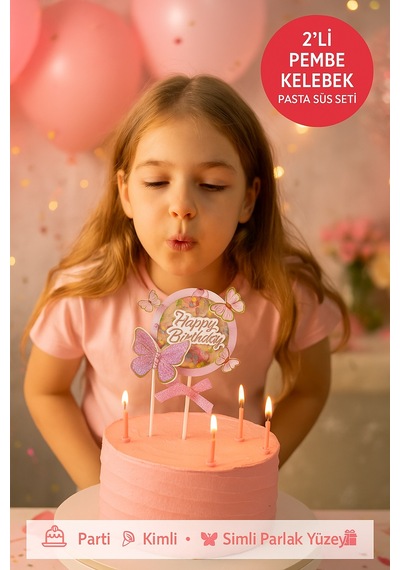 Pembe Kelebekli Pasta Süsü 2 Li Set Simli Happy Birthday Tasarım Doğum Günü Dekoru