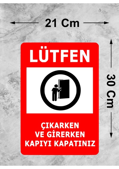 Lütfen Kapıyı Kapatın Sticker - Uyarı İkaz Dikkat Sticker - 00257 30x21 Cm