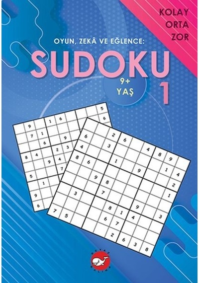 Oyun. Zeka ve Eğlence: Sudoku 1 Kolay. Orta. Zor 9+ Yaş