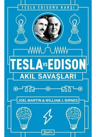 Tesla ve Edison: Akıl Savaşları - Joel Martin - Zeplin Kitap