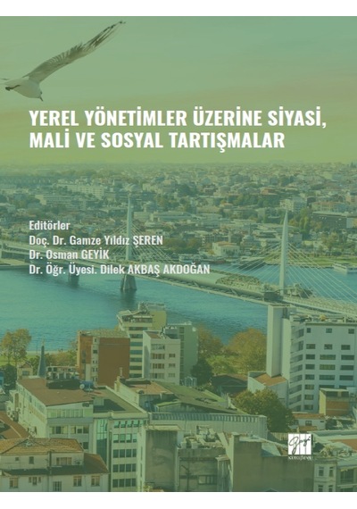 Gazi Kitabevi - Yerel Yönetimler Üzerine Siyasi, Mali ve Sosyal Tartışmalar - Doç. Dr. Gamze Y ŞEREN - Dr. Osman İnceleme 29443208