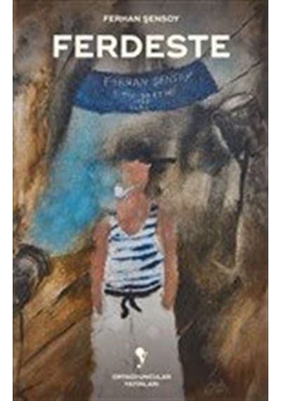 Ferdeste / Ferhan Şensoy