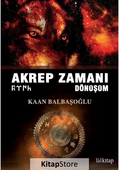 Akrep Zamanı: Dönüşüm - Kaan Balbaşoğlu - Lal