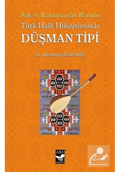 Mercankitap Türk Halk Hikayelerinde Düşman Tipi - Mehmet Özdemir