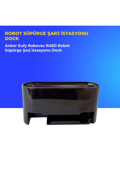 Anker Eufy Robovac R45o Robot Süpürge Şarj İstasyonu Dock
