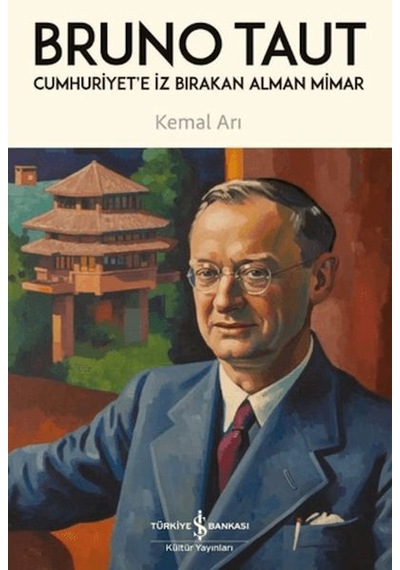 Cumhuriyet'e İz Bırakan Alman Mimar - Bruno Taut - Aıaı-893772