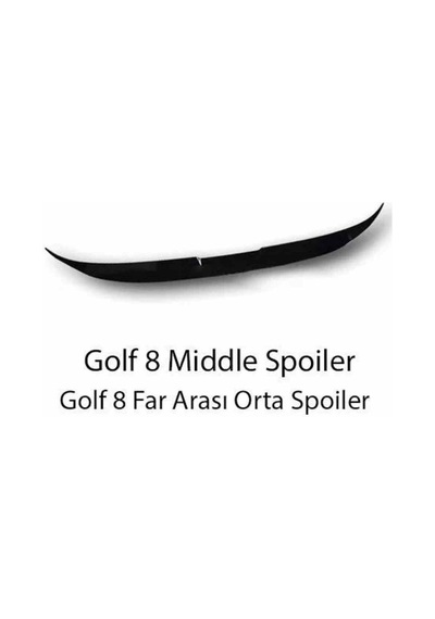 Vw Golf 8 Uyumlu Middle Boyalı Spoiler Pianoblack 2020 Sonrası
