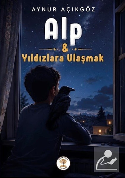 Alp & Yıldızlara Ulaşmak / Aynur Açıkgöz