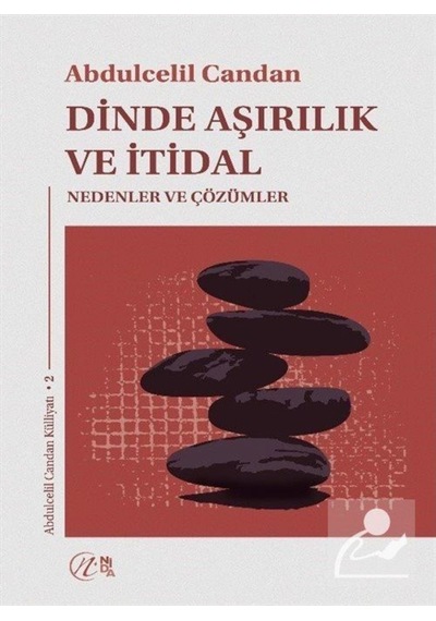Dinde Aşırılık ve İtidal / Abdülcelil Candan 9786057070401