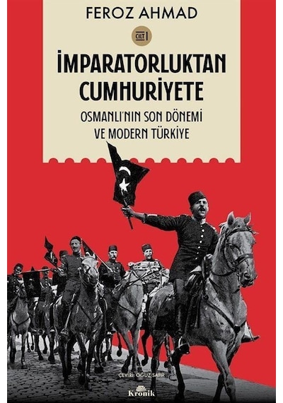 İmparatorluktan Cumhuriyete Cilt 1 / Feroz Ahmad