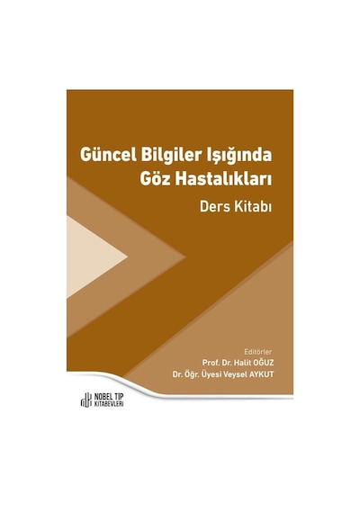 Güncel Bilgiler Işığında Göz Hastalıkları Ders Kitabı