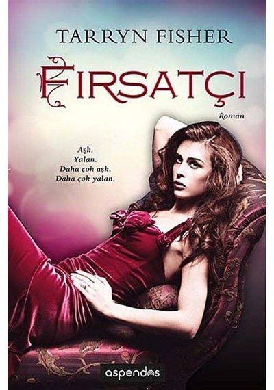 Fırsatçı - Tarryn Fisher - Aspendos Yayıncılık