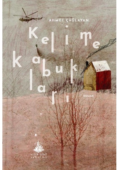 Kelime Kabukları - Ahmet Çağlayan - Yitik Ülke Yayınları
