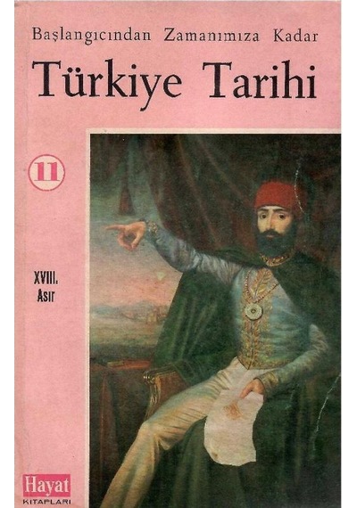 Başlangıcından Zamanımıza Kadar Türkiye Tarihi - Xvııı Asır 1703 - 1789