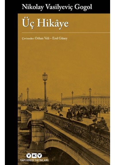 Üç Hikaye - Nikolay Vasilyeviç Gogol - Yapı Kredi Yayınları