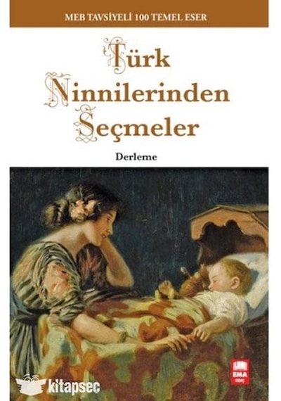 Türk Ninnilerinden Seçmeler-100 Temel Eser- Ema Genç