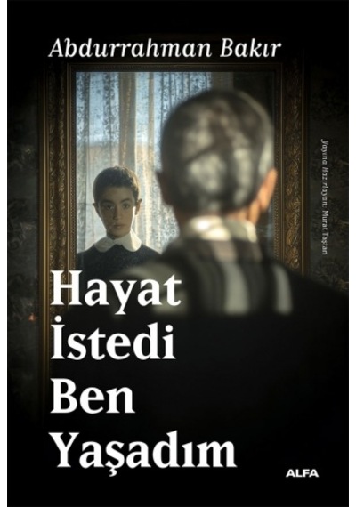 Hayat İstedi Ben Yaşadım