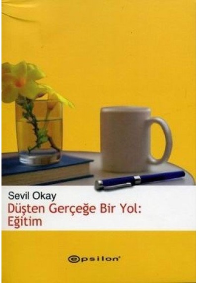 Düşten Gerçeğe Bir Yol:  Eğitim