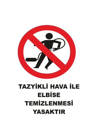 Jetyazdır Uyarı Levhaları '' Tazyikli Hava İle Elbise Temizlenmesi Yasaktır '' A4 Pvc 30 21 Cm