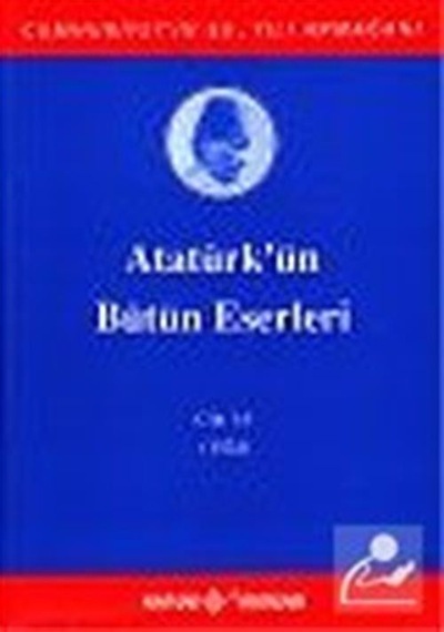 Atatürk'Ün Bütün Eserleri / 16.Cilt / Kolektif