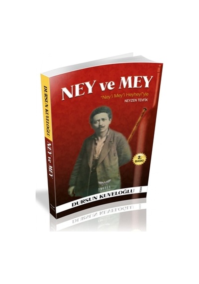Ney ve Mey - Dursun Kuveloğlu - Ankara Kültür Sanat Yayınları