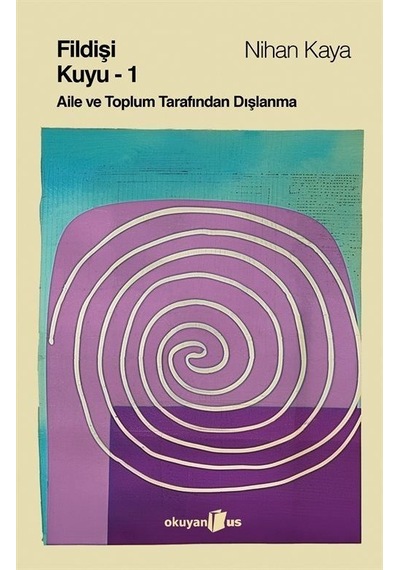 Fildişi Kuyu Cilt 1 / Nihan Kaya