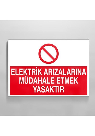 Elektrik Arızalarına Müdahale Etmek Yasaktır Uyarı Levhası 70x100cm