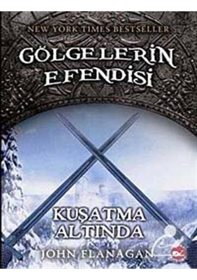 Kuşatma Altında / Gölgelerin Efendisi -6 / John Flanagan