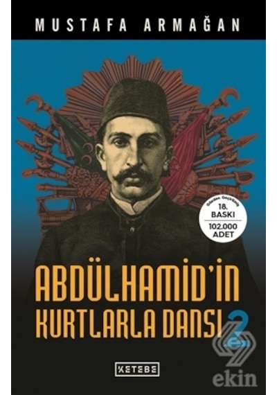 Abdülhamid'in Kurtlarla Dansı 2 - Mustafa Armağan - Ketebe