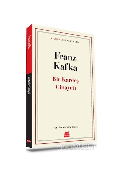 Bir Kardeş Cinayeti - Kırmızı Kedi Klasikler - Franz Kafka - Kırmızı Kedi