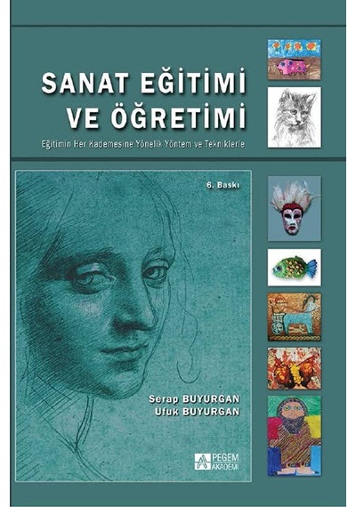 Sanat Eğitimi Ve Öğretimi: Eğitimin Her Kademesine Yönelik Yöntem Ve Tekniklerle Sku: Zeusstk70852121d4