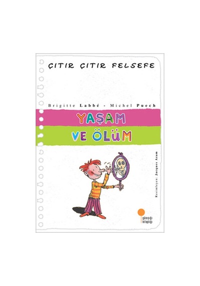 Çıtır Çıtır Felsefe Yaşam ve Ölüm Brigitte Labbé Günışığı Yay