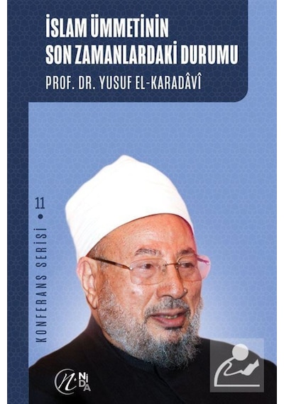 İslam Ümmetinin Son Zamanlardaki Durumu / Prof. Dr. Yusuf el-K... 9786257011136