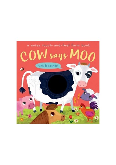 A Noisy Touch And Feel Farm Book: Cow Says Moo Kitabı - Libby Walden - Little Tiger Press